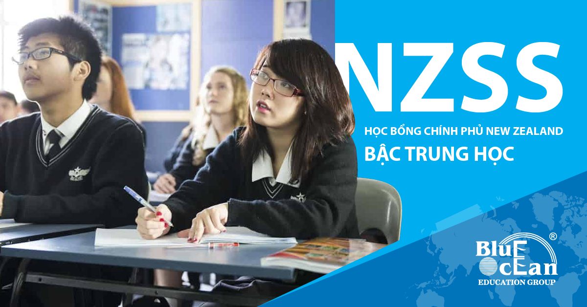 CHƯƠNG TRÌNH HỌC BỔNG CHÍNH PHỦ NEW ZEALAND BẬC TRUNG HỌC (NZSS) DÀNH RIÊNG CHO HỌC SINH VIỆT NAM