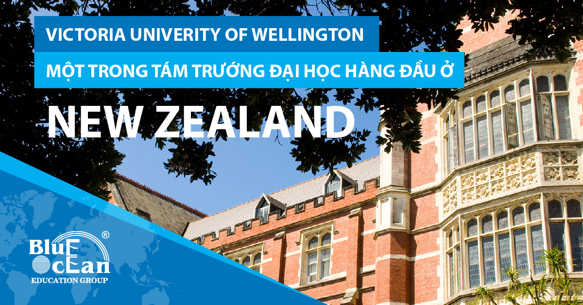 ĐẠI HỌC VICTORIA UNIVERITY OF WELLINGTON – MỘT TRONG TÁM TRƯỚNG ĐẠI HỌC HÀNG ĐẦU Ở NEW ZEALAND